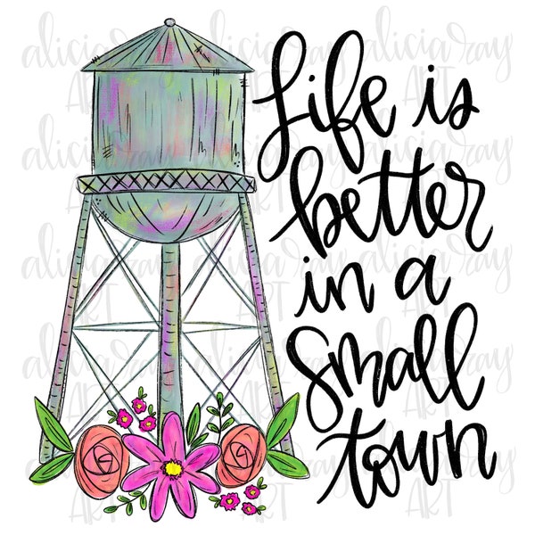 Water tower PNG Digital Download | Hand Drawn Sublimation File | Printable Digital Art | Floral | Life is better in a small town | Country
