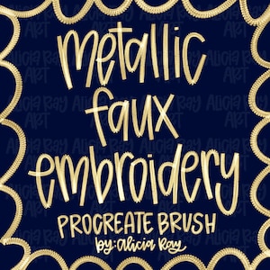 Op de afbeelding: Een marineblauwe digitale kunstafbeelding met gouden tekst die luidt "metallic faux embroidery" en "Procreate Brush by: Alicia Ray". Het ontwerp is omlijst met een gouden decoratieve rand.