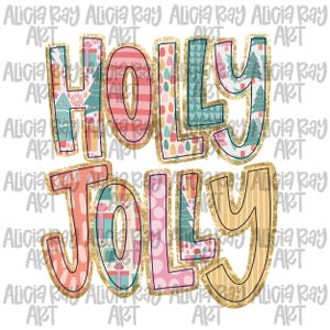 May include: A colorful graphic design featuring the words "HOLLY JOLLY" in a playful font. The letters are filled with festive patterns, including stripes, Christmas trees, and gift boxes, outlined with gold glitter.