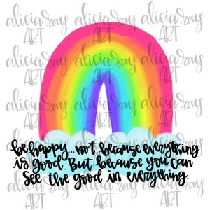 Rainbow PNG Sublimation Design | Hand Drawn Sublimation PNG | Digital Download | Printable Digital Art | Bright | Painted | Positivity Quote