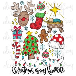 Christmas Sublimation Design | Hand Drawn | PNG Digital Download | Digital Art | Christmas Is My Favorite | Christmas Favorites
