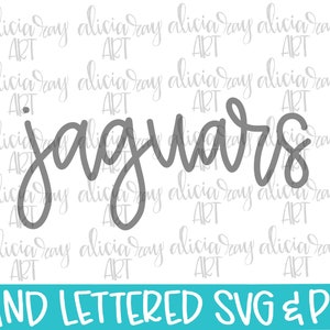 Jaguars Hand Lettered SVG PNG File | Mascot Cut File | Hand Drawn Sport Team Digital Download | Script Cut File | Sublimation | State