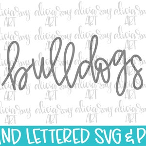 Bulldogs Hand Lettered SVG PNG File | Mascot Cut File | Hand Drawn Sport Team Digital Download | Script Cut File | Sublimation