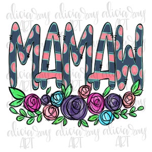 Mamaw Sublimation Design | Mother&#39;s Day | Hand Drawn | Grandmother Sublimation PNG | Digital Download | Printable | Digital Art | Mother