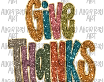 May include: A colorful graphic design with the words "GIVE THANKS" in glittery, bold letters. The letters are outlined in gold and filled with various colors, including orange, teal, pink, and green, perfect for Thanksgiving.