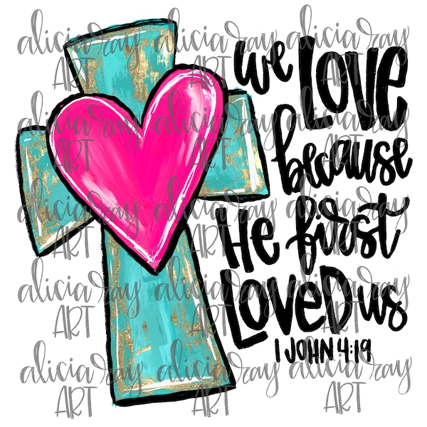 Valentine Sublimation Design | Christian  | Hand Drawn | PNG Digital Download | Towel Design | Shirt Design | Cross | Bible Verse