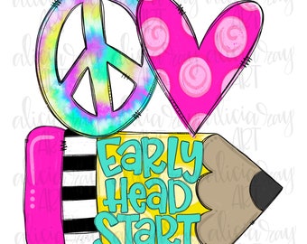 Peace Love School Sublimation PNG | Teacher | pencil | Hand Drawn Digital Download | Printable Artwork | Back to school | Early Head Start