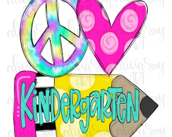 May include: A yellow pencil with a pink and black striped eraser, a peace sign with a tie-dye pattern, and a pink heart with white polka dots. The text "Kindergarten" is written in turquoise letters on the pencil.