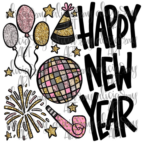 New Year Sublimation PNG Design | Hand Drawn | Digital Art Download | Happy New Year | Shirt Design | Glitter | Pink and Gold