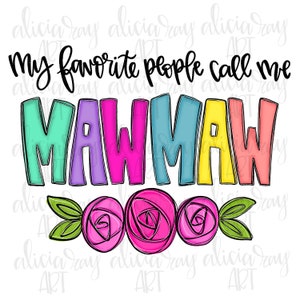 Mawmaw Sublimation Design | Mother&#39;s Day | Hand Drawn | Grandmother Sublimation PNG | Digital Download | Printable Digital Art