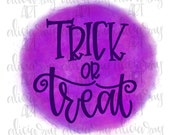 Trick or Treat Sublimation PNG Design | Hand Drawn | Happy Halloween | Digital Download | Whimsical Hand lettering | Hand Painted art