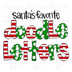 Christmas Doodle Letters Sublimation Design | Hand Drawn | PNG Digital Download | Santa&#39;s Favorite | Watercolor | Alphabet | Alpha