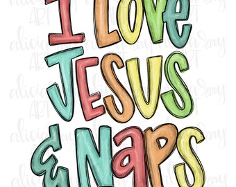 Christian Digital Download | Hand Drawn Sublimation PNG File | Printable Digital Art | Jesus | Naps | I love Jesus