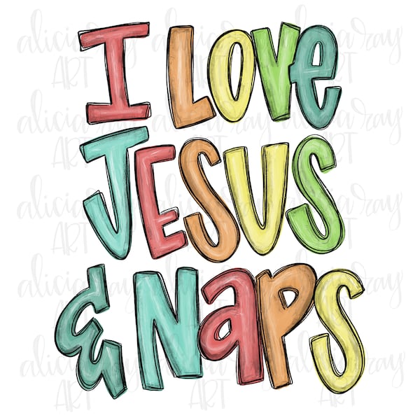 Christian Digital Download | Hand Drawn Sublimation PNG File | Printable Digital Art | Jesus | Naps | I love Jesus