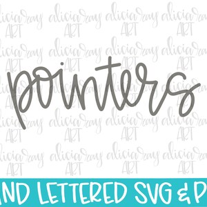 Puede incluir: Diseño de letras a mano de la palabra "pointers" en gris sobre un fondo blanco. El diseño es para usar en proyectos de manualidades como calcomanías de vinilo, transferencias de planchado y descargas digitales.
