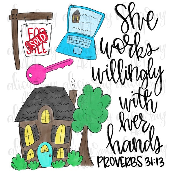 Realtor Sublimation PNG Design | Real Estate Design | Proverbs 31:13 | Hand Drawn Digital Download | Printable Artwork | Digital Art | Home