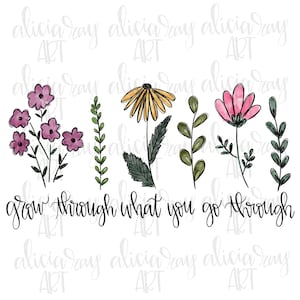 Wildflowers Digital Download | Hand Drawn Sublimation PNG File | Inspirational | Boho Design | Grow through what you go through