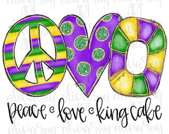 Mardi Gras Sublimation PNG Design | Hand Drawn | Digital Download | Printable Art | Happy Mardi Gras | Peace Love King Cake