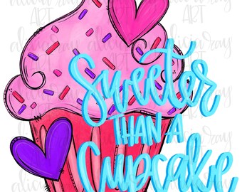 Valentine Cupcake Sublimation PNG Design | Hand Drawn Digital Download | Printable Art | Sweeter Than A Cupcake | Valentine's Day | Hearts