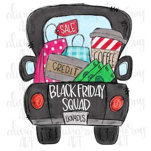 Black Friday Sublimation Design | Hand Drawn | PNG Digital Download | Shopping Truck | Back of Truck | Coffee | Black Friday Squad | Shop