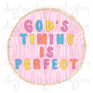 Christian Digital Download | Hand Drawn Sublimation PNG File | Inspirational | God&#39;s Timing Is Perfect | Bible Verse