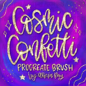 Puede incluir: Gráfico digital con las palabras "Cosmic Confetti" en letras doradas brillantes. El fondo es una mezcla de tonos morados y azules. También se incluye el texto "PROCREATE BRUSH by Alicia Ray".