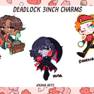 May include: Three 3-inch Deadlock charm illustrations. The characters are Pocket, Mina, and Doorman. Pocket is brown-haired with a suitcase. Mina has black hair and a black umbrella. Doorman has orange hair and a red uniform. The text "@KANA ARTS" is at the bottom.