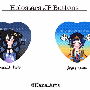May include: Two heart-shaped buttons featuring anime-style illustrations. One button displays a character with black hair and a black hooded outfit, the other shows a character in a blue cap and uniform. Text includes "Holostars JP Buttons", "nanade Izuru", and "Astel Leda".