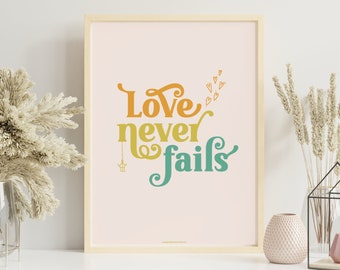 Printable Catholic Wall Art Print - Love Never Fails - Traditional Catholic Digital Download - Scripture Quote