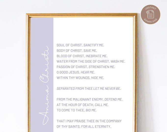 Anima Christi Prayer Print - Catholic Prayer Printable, Christian Print, Catechism, PDF Download, Indulgence Prayer, Catholic Art