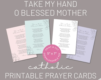 Take My Hand, O Blessed Mother - Printable Catholic Prayer, Catholic Art, Catholic Poem, Blessed Mother, Prayer Card Set in 4 Colors 5"x7"