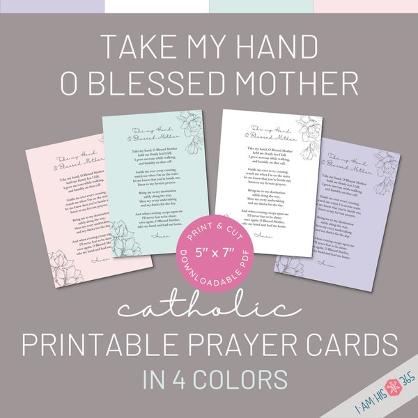 Take My Hand, O Blessed Mother - Printable Catholic Prayer, Catholic Art, Catholic Poem, Blessed Mother, Prayer Card Set in 4 Colors 5"x7"