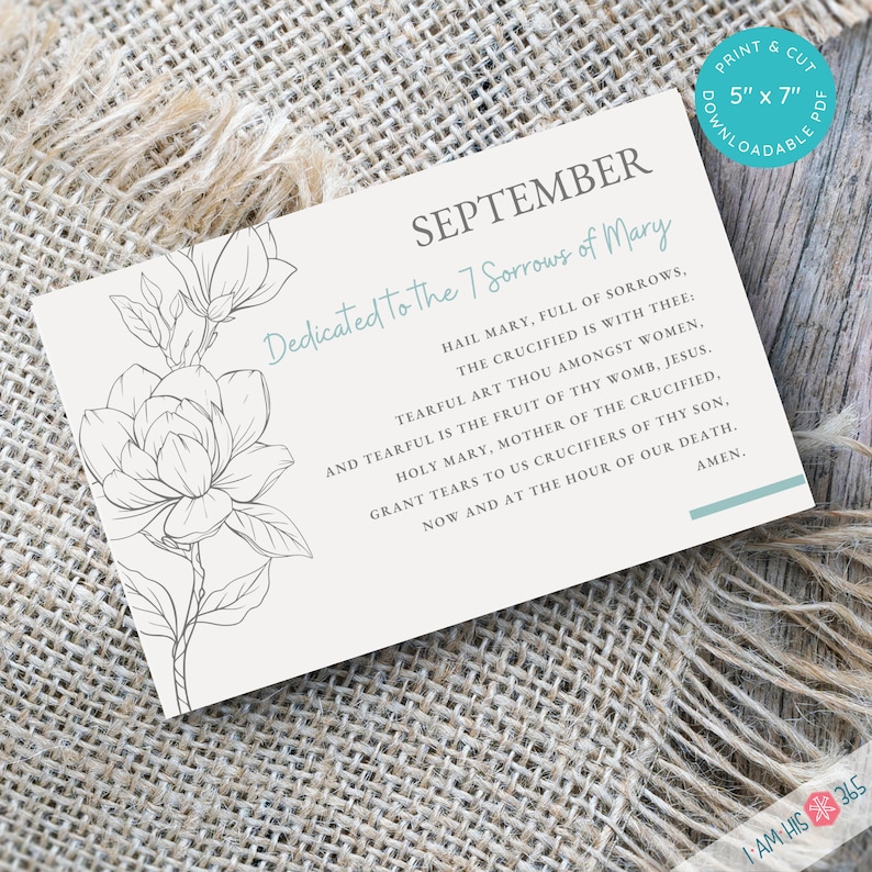 May include: A printable card with a floral design and the text "SEPTEMBER Dedicated to the 7 Sorrows of Mary" and a prayer to the Virgin Mary. The card is 5 inches by 7 inches.
