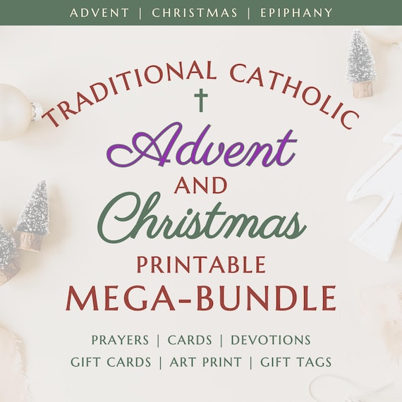 Catholic Advent and Christmas MEGA Bundle | Printable Catholic Prayers Activities, Prayers, Devotions, Gifting and Art for the Holidays