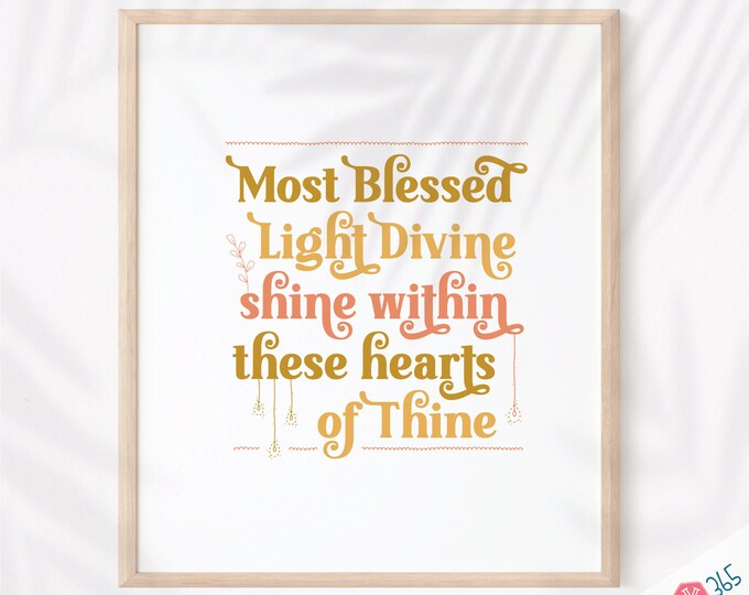 Printable Catholic Wall Art Print - Most Blessed Light Divine - Traditional Catholic Digital Download - Catholic Wall Art - Scripture Quote