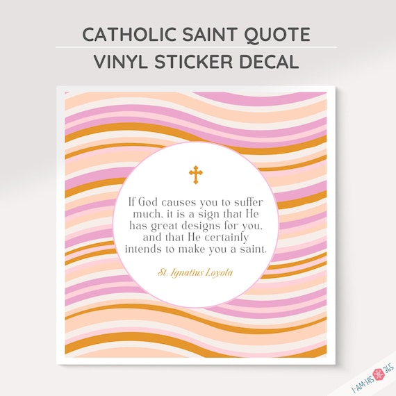 St. Ignatius of Loyola Quote 4" Square Sticker Decal : Inspirational Catholic Decor, Vinyl Indoor, Outdoor Sticker for Faithful Catholics