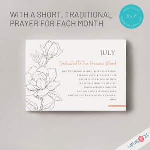 May include: A printable prayer card with a floral design and the text "JULY Dedicated to the Precious Blood" and a prayer to the Precious Blood of Jesus. The card is 5x7 inches.