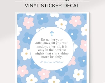 St. Therese Quote  | 4" Square Sticker Decal : Inspirational Catholic Decor, Decorative Vinyl Indoor, Outdoor Sticker for Faithful Catholics
