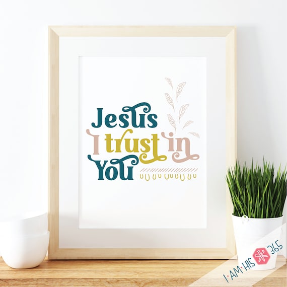 Printable Catholic Wall Art Print - Jesus I Trust in You - Traditional Catholic Digital Download - Scripture Quote