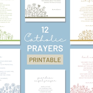 May include: Twelve printable Catholic prayers with floral illustrations. Each prayer is on a separate page with a different colour scheme. The prayers include: Hail Mary, Guardian Angel, Act of Love, and more.