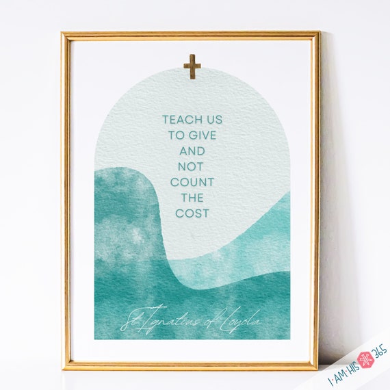 St Ignatius of Loyola Quote Print: Catholic Wall Art (PDF Digital Print)