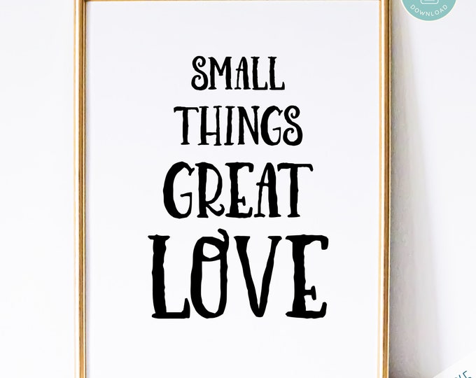 Catholic Art Print | Small Things Great Love Prayer Print - Catholic Prayer Printable Christian Print PDF Download