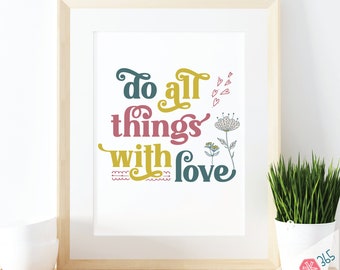 Printable Catholic Wall Art Print - Do All Things With Love - Traditional Catholic Digital Download - Scripture Quote