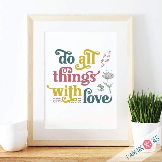 Printable Catholic Wall Art Print - Do All Things With Love - Traditional Catholic Digital Download - Scripture Quote