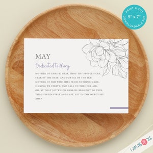 May include: A printable 5x7 inch card with a floral design and a poem dedicated to Mary. The poem reads "MAY Dedicated to Mary MOTHER OF CHRIST! HEAR THOU THY PEOPLE'S CRY, STAR OF THE DEEP, AND PORTAL OF THE SKY! MOTHER OF HIM WHO THEE FROM NOTHING MADE, SINKING WE STRIVE, AND CALL TO THEE FOR AID: OH, BY THAT JOY WHICH GABRIEL BROUGHT TO THEE, THOU VIRGIN FIRST AND LAST, LET US THY MERCY SEE. AMEN"