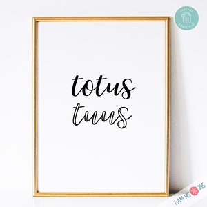Totus Tuus Prayer Print: Catholic Wall Art (PDF Download)
