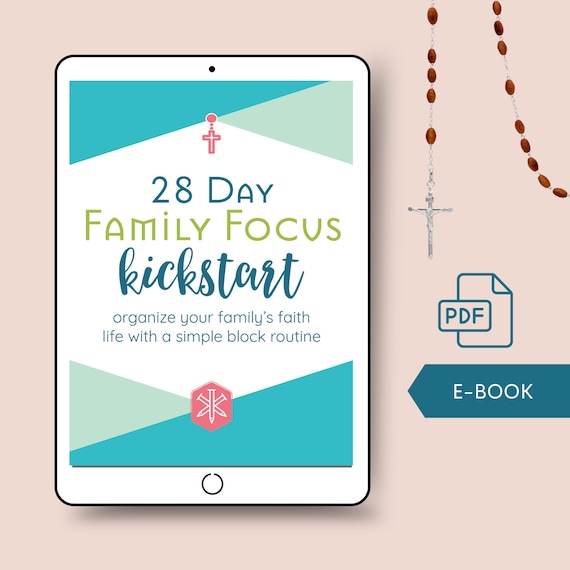 28 Day Family Focus Kickstart - Catholic Planner, Routine, System, Block Schedule, Prayer Planner