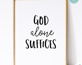 Catholic Art Print | God Alone Suffices Prayer Print - Catholic Prayer Printable Christian Print PDF Download