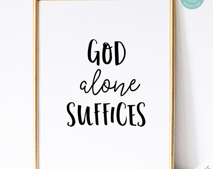 Catholic Art Print | God Alone Suffices Prayer Print - Catholic Prayer Printable Christian Print PDF Download