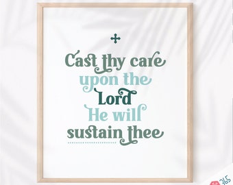 Printable Catholic Wall Art Print - Cast Thy Care Upon the Lord - Traditional Catholic Digital Download - Scripture Quote